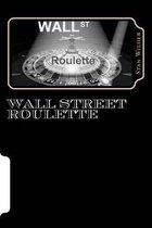 Wall Street Roulette