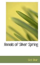 Annals of Silver Spring