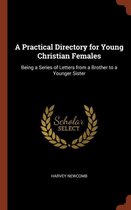 A Practical Directory for Young Christian Females