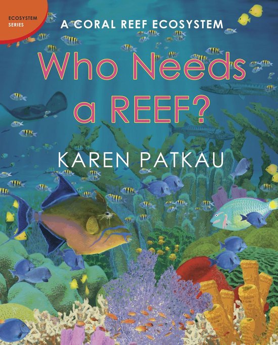 Ecosystem Series - Who Needs a Reef? - cover