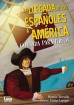 La llegada de los espanoles a America contada para ninos