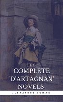 Alexandre Dumas: The Complete'D'Artagnan' Novels [The Three Musketeers, Twenty Years After, The Vicomte of Bragelonne: Ten Years Later] (Book Center) (The Greatest Fictional Characters of All Time)