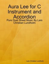 Aura Lee for C Instrument and Accordion - Pure Duet Sheet Music By Lars Christian Lundholm