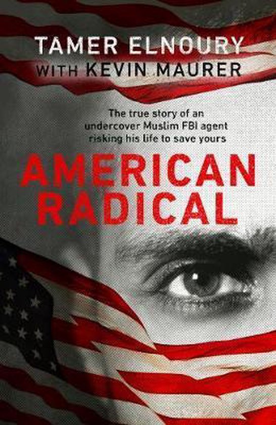 Boekcover van "American Radical" met een Amerikaanse vlag en een oog. "Tamer Elnoury", "American Radical".