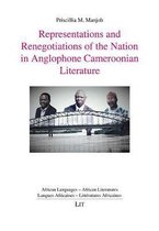 Representations and Renegotiations of the Nation in Anglophone Cameroonian Literature
