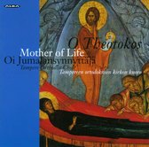 O Theotokos, Mother Of Life