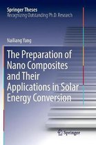 Springer Theses-The Preparation of Nano Composites and Their Applications in Solar Energy Conversion