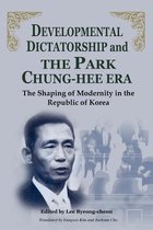 Developmental Dictatorship and the Park Chung Hee Era