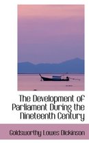 The Development of Parliament During the Nineteenth Century