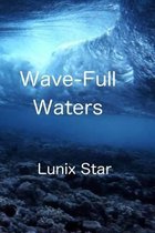 Wave-Full Waters