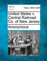 United States V. Central Railroad Co. of New Jersey