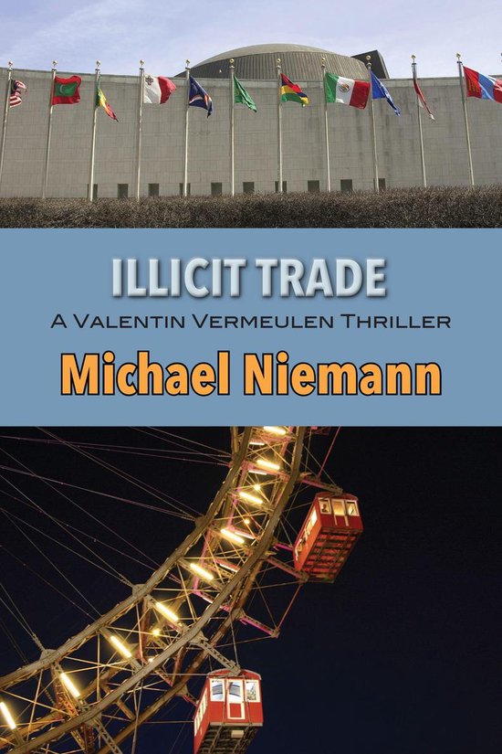 A Valentin Vermeulen Thriller 2 - Illicit Trade - cover