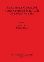 Environmental Changes and Human Occupation in East Asia During Ois3 and Ois2 Ois2
