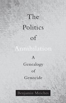 The Politics of Annihilation