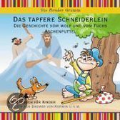 Das Tapfere Schneiderlein. Die Geschichte Vom Wolf Und Vom Fuchs. Aschenputtel