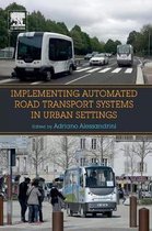 Implementing Automated Road Transport Systems in Urban Settings