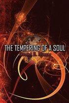 The Tempering of a Soul