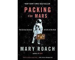 Omslag van Packing for Mars - The Curious Science of Life in the Void