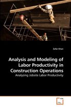 Analysis and Modeling of Labor Productivity in Construction Operations