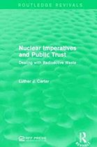 Routledge Revivals- Nuclear Imperatives and Public Trust