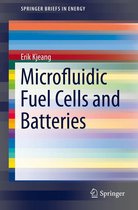 SpringerBriefs in Energy - Microfluidic Fuel Cells and Batteries