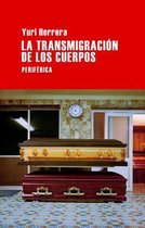 La transmigracion de los cuerpos / Transmigration of Bodies