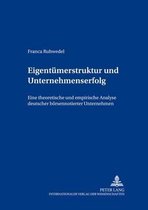 Bochumer Beitraege Zur Unternehmensfuehrung- Eigentuemerstruktur Und Unternehmenserfolg