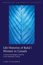 Life Histories of Bahá'í Women in Canada