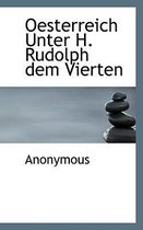 Oesterreich Unter H. Rudolph Dem Vierten