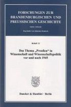 Das Thema 'Preußen' in Wissenschaft und Wissenschaftspolitik vor und nach 1945