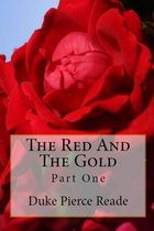 THE RED AND THE GOLD - Part One