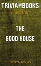 Omslag The Good House by Ann Leary (Trivia-On-Books)
