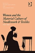 Women and the Material Culture of Needlework and Textiles, 17501950