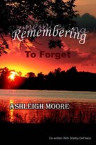 Remembering To Forget