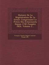 Histoire de La Regeneration de La Grece