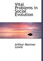 Vital Problems in Social Evolution