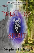 Elf Queen of Kiirajanna - Trial of Spirit (Elf Queen of Kiirajanna, Volume 3)