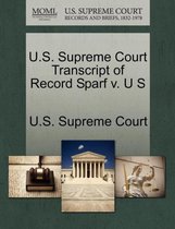 U.S. Supreme Court Transcript of Record Sparf V. U S