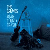 Crumbs - Dade County Trash