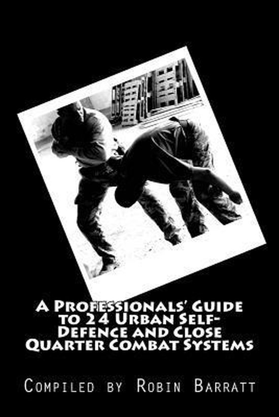 A Professionals' Guide to 24 Urban Self-Defence and Close Qu ... - cover