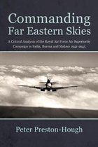 Wolverhampton Military StudiesReprint- Commanding Far Eastern Skies