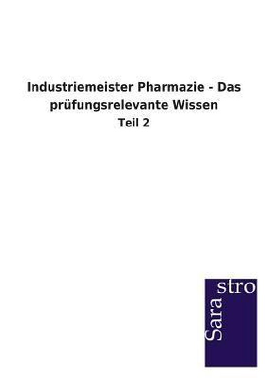 Industriemeister Pharmazie - Das prüfungsrelevante Wissen - cover