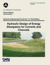 Hydraulic Design of Energy Dissipators for Culverts and Channels