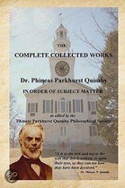 The Complete Collected Works Of Dr. Phineas Parkhurst Quimby