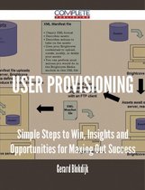 user provisioning - Simple Steps to Win, Insights and Opportunities for Maxing Out Success