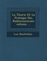 La Th Orie Et La Pratique Des Radiocommunications ...