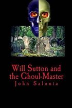 Will Sutton and the Ghoul-Master