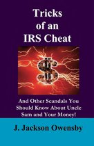 Tricks of an IRS Cheat