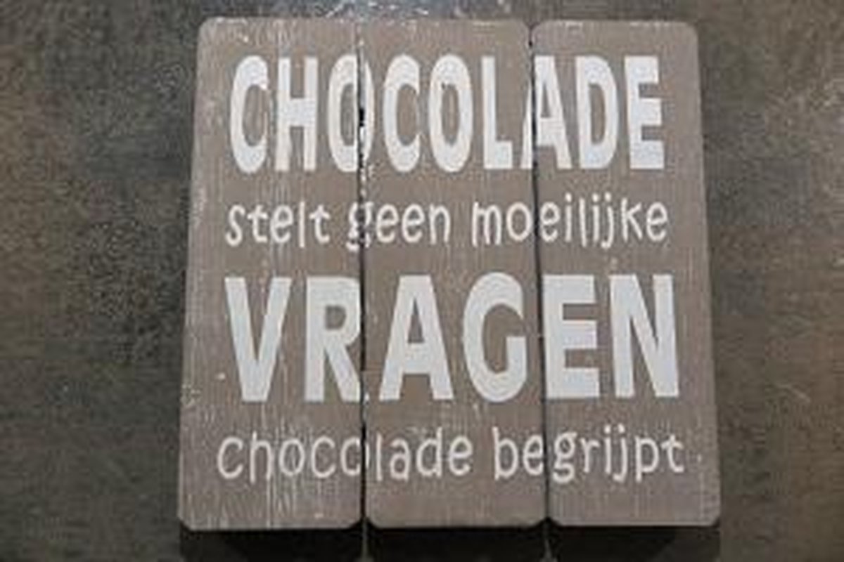 Woodart Tekstbord Chocolade stelt geen