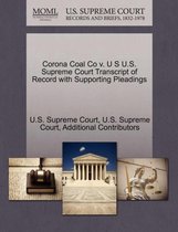 Corona Coal Co V. U S U.S. Supreme Court Transcript of Record with Supporting Pleadings